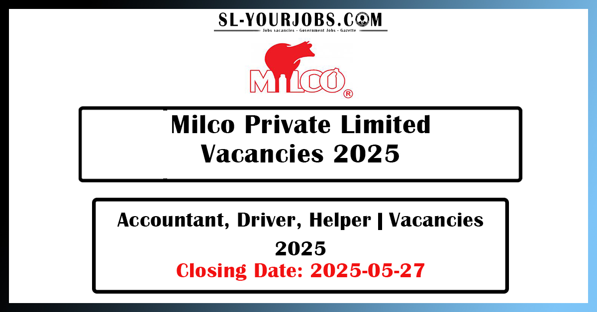 Milco Private Limited | Accountant, Driver, Helper | Vacancies 2025