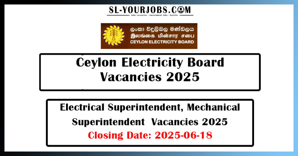 Ceylon Electricity Board- Electrical Superintendent, Mechanical Superintendent Vacancies 2025
