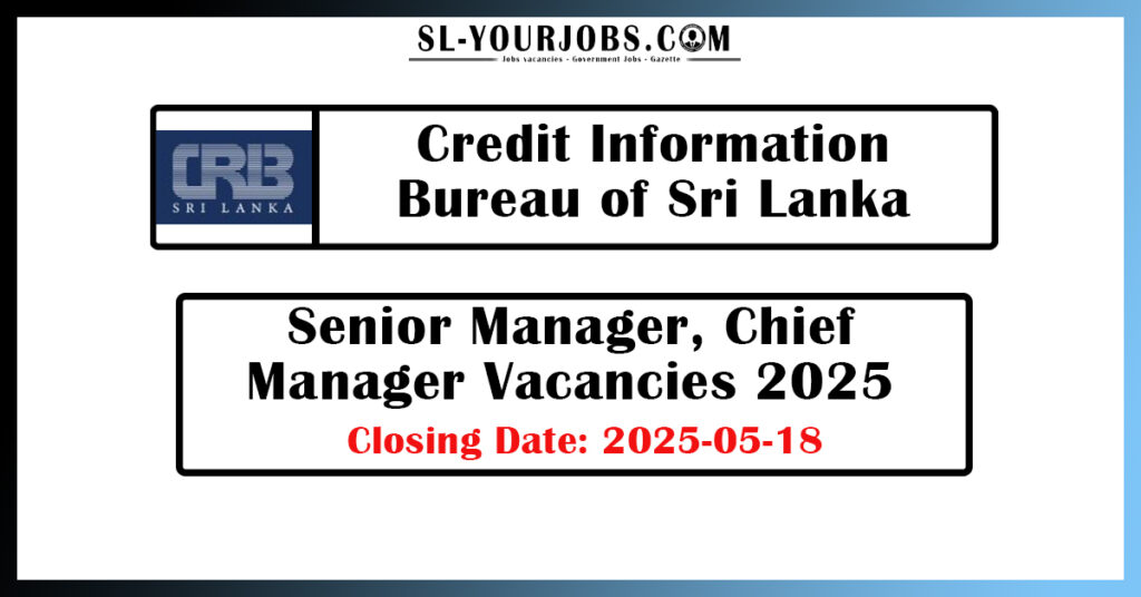 Credit Information Bureau of Sri Lanka - Vacancies 2025
