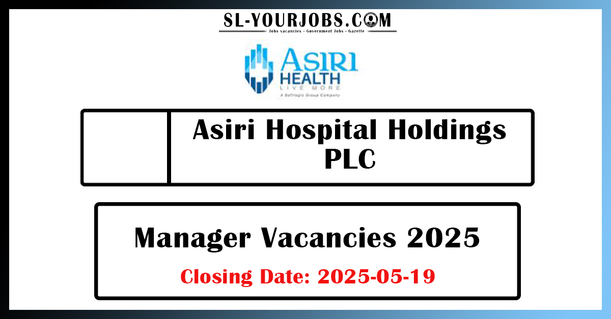 Manager – Asiri Hospital Holdings PLC