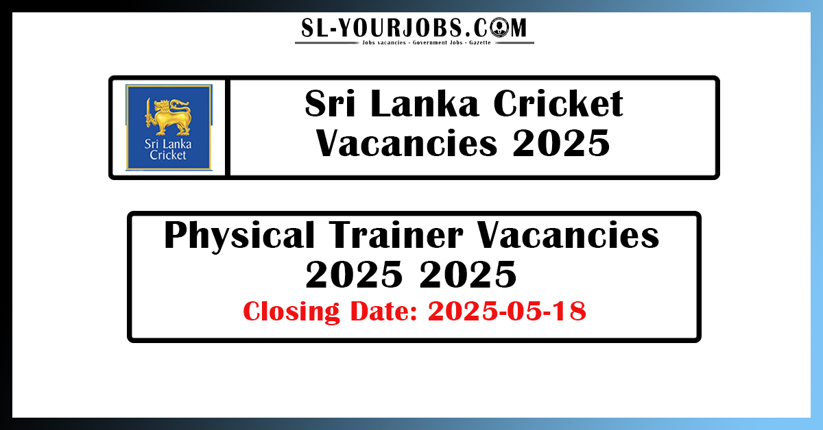 Sri Lanka Cricket - Physical Trainer Vacancies 2025