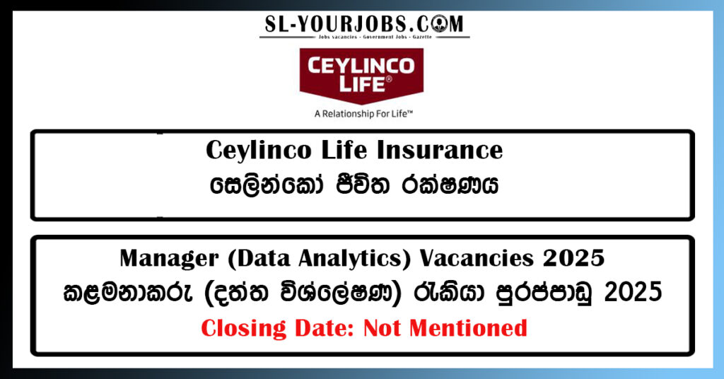 Ceylinco Life Insurance | Manager (Data Analytics)
