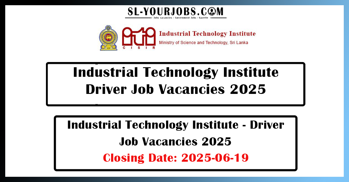 Industrial Technology Institute - Driver Job Vacancies 2025