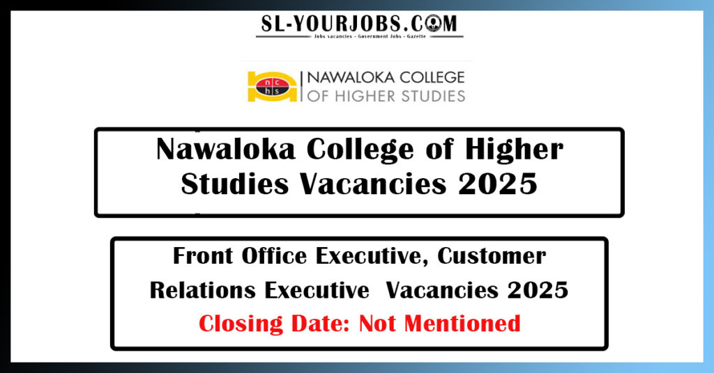 Nawaloka College of Higher Studies Vacancies