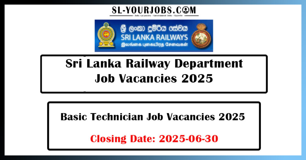 Sri Lanka Railway Department - Basic Technician Job Vacancies 2025