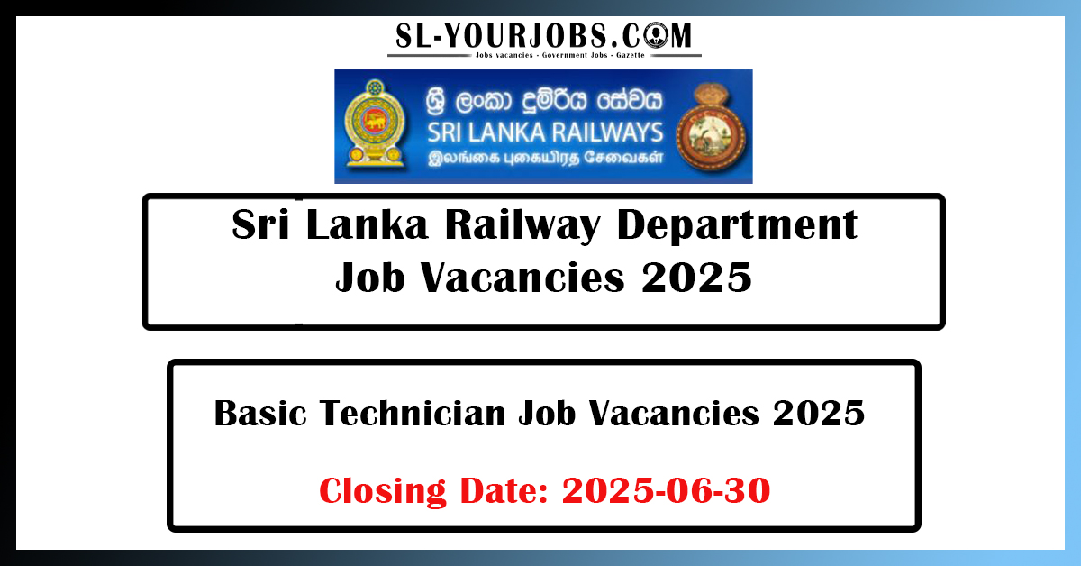 Sri Lanka Railway Department - Basic Technician Job Vacancies 2025